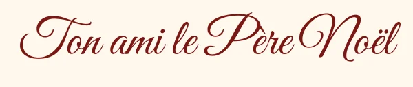Signature « Ton ami le Père Noël »